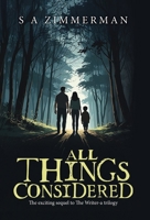 All Things Considered: The Exciting Sequel to The Writer-a Trilogy B0FM113366 Book Cover