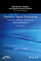 Bayesian Signal Processing: Classical, Unscented and Particle Filtering Methods (Adaptive and Learning Systems for Signal Processing, Communications and Control Series) 1119125456 Book Cover