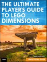 The Ultimate Player's Guide to Lego Dimensions [unofficial Guide] 0789757427 Book Cover