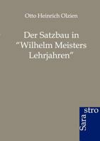 Der Satzbau in Wilhelm Meisters Lehrjahren 3864710375 Book Cover