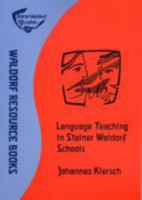 Language Teaching in Steiner Waldorf Schools: Rudolf Steiner's concept of an integrated approach to language teaching 1900169037 Book Cover
