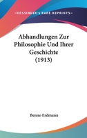 Abhandlungen Zur Philosophie Und Ihrer Geschichte (1913) 1166806227 Book Cover