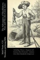 The Adventures of Huckleberry Finn and the Jim Crow Laws: Including: Plessy V. Ferguson and Literary Non-Fiction for Common Core State Standards Compa 0615840914 Book Cover