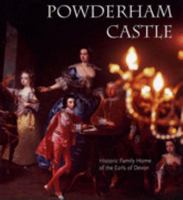 Powderham Castle: Historic Family Home of the Earls of Devon 0851014232 Book Cover
