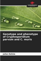 Genotype and phenotype of Cryptosporidium parvum and C. muris 6209500587 Book Cover