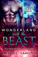 Wonderland with the Beast: A Steamy Paranormal Romance Spin on Beauty and the Beast 1949112268 Book Cover