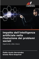Impatto dell'intelligenza artificiale nella risoluzione dei problemi sociali (Italian Edition) 6207832604 Book Cover