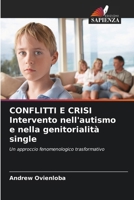 CONFLITTI E CRISI Intervento nell'autismo e nella genitorialità single 6209229867 Book Cover