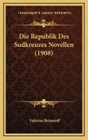 Die Republik Des Sudkreuzes Novellen (1908) 2385085194 Book Cover