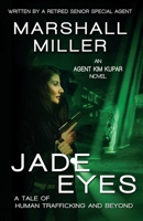 Jade Eyes: A Tale of Human Trafficking and Beyond 1590928571 Book Cover