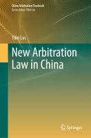 New Arbitration Law in China (China Arbitration Yearbook) 9819206413 Book Cover