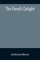 The Fiend's Delight 151759605X Book Cover