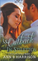 Outback in Stilettos 1913904512 Book Cover