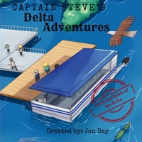 Captain Steve's Delta Adventures - Catch the Spirit of the Delta B0FDQTY14Y Book Cover