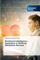 Emotional Intelligence - Imperative in Banking Workplace Success 6138953169 Book Cover