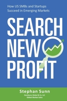Search New Profit: How US SMEs and Startups Succeed in Emerging Markets B0D2TVRHV8 Book Cover
