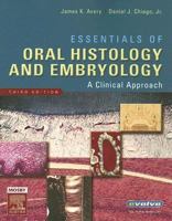 Essentials of Oral Histology and Embryology: A Clinical Approach 0323033393 Book Cover