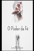 O Poder da Fé (Portuguese Edition) B0DXFW8HHP Book Cover