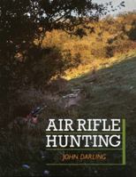 Air Rifle Hunting 1852230630 Book Cover