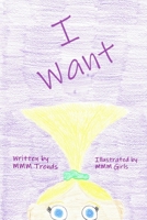 I Want: B096TTRYCS Book Cover