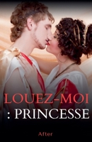 Louez moi princesse (French Edition) B0DT4T3SD8 Book Cover