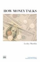 How Money Talks 1780490674 Book Cover