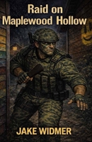 Raid on Maplewood Hollow: A Chris Folly Novella (Chris Folly Series) B0GSDW7LTY Book Cover