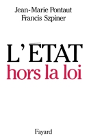 L'Etat hors la loi 2213023034 Book Cover