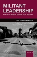 Militant Leadership: Person-Centered Studies from Kashmir 0197640419 Book Cover
