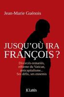Jusqu'où IRA François ? 2709629747 Book Cover