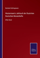 Westermann's Jahrbuch der Illustrirten Deutschen Monatshefte: Elfter Band 3375030215 Book Cover