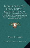 Letters From The Forty-Fourth Regiment M. V. M.: A Record Of The Experience Of A Nine Months' Regiment In The Department Of North Carolina In 1862-1863 1164844822 Book Cover