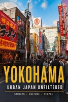 Yokohama Photobook: Urban Japan Unfiltered (Japan Photography Series) B0GYLCLCJD Book Cover