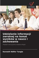Udzielanie informacji zwrotnej na temat wyników w nauce i zachowania (Polish Edition) 6209003982 Book Cover
