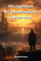 Die Jagd nach der Sonnensplitter (Adventure) (German Edition) 9964619650 Book Cover