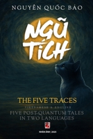 Ngu Tích - The Five Ancient Traces (in Vietnamese and English) B0FD56LKB3 Book Cover