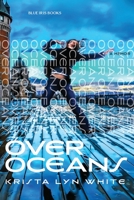 Over Oceans: A Memoir 0988580586 Book Cover