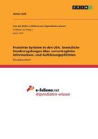 Franchise Systeme in den USA. Gesetzliche Sonderregelungen über vorvertragliche Informations- und Aufklärungspflichten 366870497X Book Cover