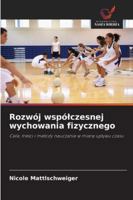 Rozwój wspólczesnej wychowania fizycznego (Polish Edition) 6202371706 Book Cover