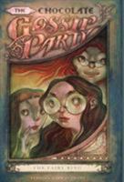 The Chocolate Gossip Party: The Fairy Ring 099933235X Book Cover