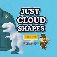 Just Cloud Shapes: Dinosaur Edition B0GGHLF6DJ Book Cover
