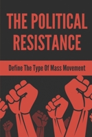 The Political Resistance: Define The Type Of Mass Movement: Black Liberation Army Members null Book Cover