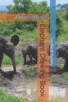 Elephant Drawing Book: Drawing Book B09TDZCQZ6 Book Cover