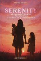 Serenity: La historia de Sofía Rose; tu historia, la mía, la de todas las que sobrevivimos B0G4638NH1 Book Cover