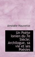 Archiloque: Sa Vie Et Ses Poésies 1247023249 Book Cover