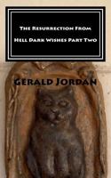 The Resurrection from Hell Dark Wishes Part Two 1532731434 Book Cover