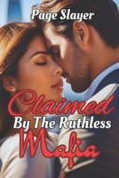 Claimed By The Ruthless Mafia B0D9WDCCFZ Book Cover