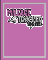 Mileage tracker log book: for taxes | Daily Tracking Mileage Log Book Journal | Notebook for Business or Personal - Pink 1659573432 Book Cover