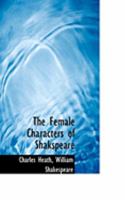 The Female Characters of Shakspeare 1017074453 Book Cover