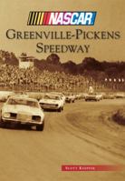 Greenville-Pickens Speedway 146711099X Book Cover